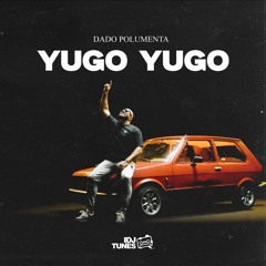 DADO POLUMENTA - YUGO YUGO