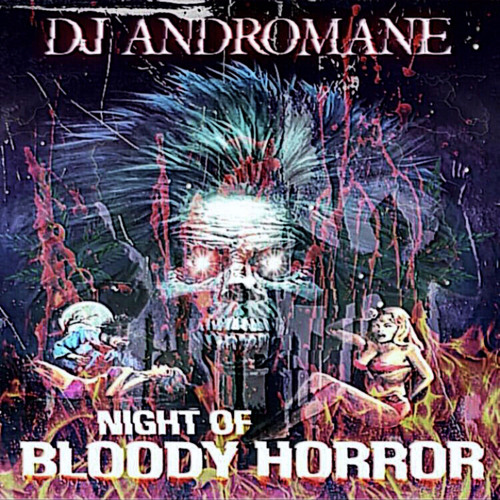DJ ANDROMANE- NIGHT OF BLOODY HORROR MIXX