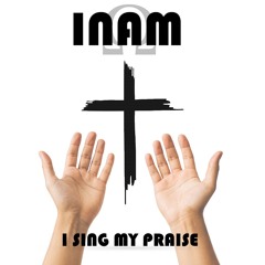 I Sing My Praise