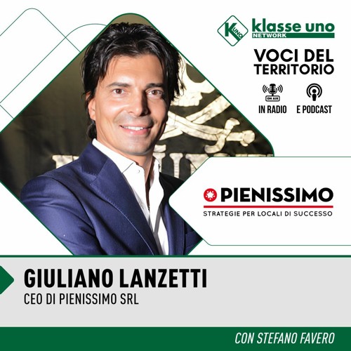 Stream Giuliano Lanzetti Pienissimo Srl By Klasse Uno Network stream-giuliano-lanzetti-pienissimo-srl-by-klasse-uno-network