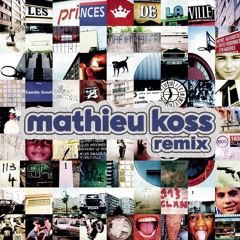 113 - Les Princes De La Ville (Mathieu Koss Remix)