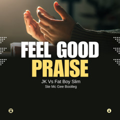 Feel Good Praise - Ste Mc Gee Bootleg