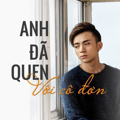 Anh Đã Quen Với Cô Đơn-Soobin Hoàng Sơn (speed up)