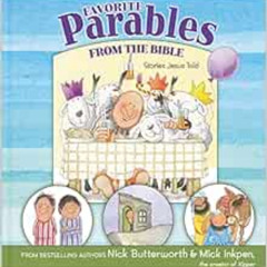 [Free] PDF ✔️ Favorite Parables from the Bible: Stories Jesus Told by Nick Butterwort