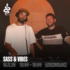 Sass & Vibes - Aaja Channel 1 - 15 11 23