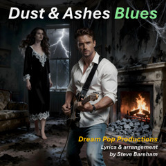 Dust & Ashes Blues