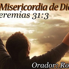 La misericordia de Dios - Orador Roberto Lara