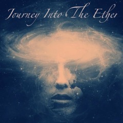 Journey into the Ether