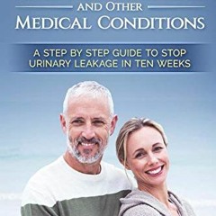 Access PDF √ Life After Prostate Cancer and Other Medical Conditions: A Step-By-Step