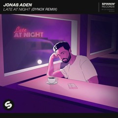 Jonas Aden - Late At Night (Dynox Remix)