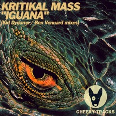 Kritikal Mass - Iguana (Kid Dynamo remix) - OUT NOW