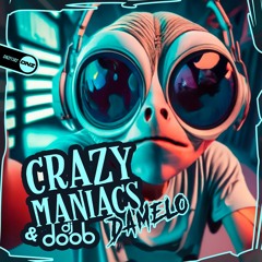 Crazy Maniacs & DJ Doob - Damelo