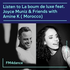 EP67 Joyce Muniz & Friends Feat. Amine K (Morocco)