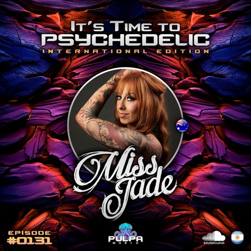 It's Time to Psychedelic #0131 by MISS JADE (AUS)