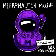 MeeronautenCast #48 - Lisa von Mond