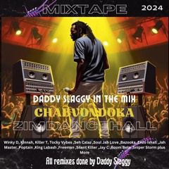Chabvondoka Mixtape 2024 -Daddy Slaggy