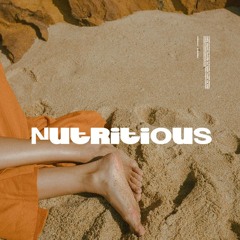 Nutritious : Originals : Remixes : Edits