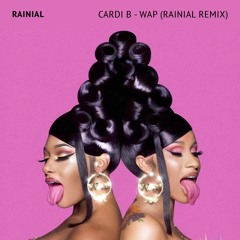 Cardi B - WAP (Rainial Remix)