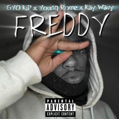 Freddy (Feat. Kay Wavy & Young Rome)