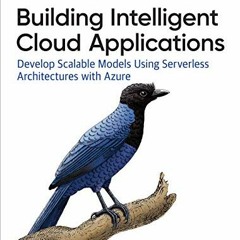 ✔️ Read Building Intelligent Cloud Applications: Develop Scalable Models Using Serverless Archit