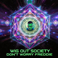 DON’T WORRY FREDDIE