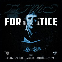 TONY TAKKER, RAINE R, NORTHEAST FAM - TIME FOR JUSTICE
