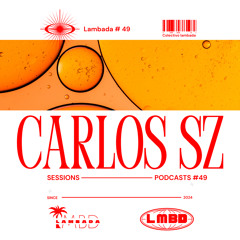 CARLOS SZ // Sesiones-Lambada#49