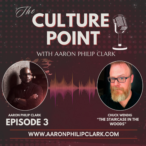 Chuck Wendig - The Staircase In The Woods - The Culture Point Podcast