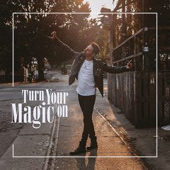 Turn Your Magic On