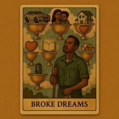 Broke Dreams