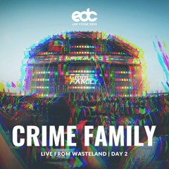 Crime Family @ Wasteland EDC Las Vegas 2022