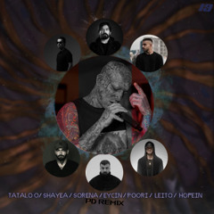 Mehmooni Remix ( AmirTataloo x Shayea x AliSorena x Eycin x Poori x Leito x Ho3ein )