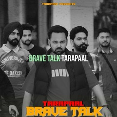 Tarapaal - Brave Talk
