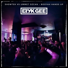 Booyah Hands Up (Eryk Gee Bootleg) [FREE DOWNLOAD]