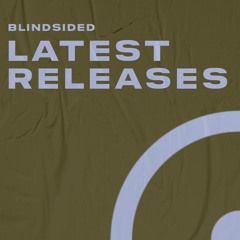 BLINDsided Latest Releases