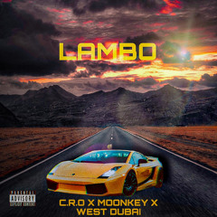 C.R.O X MOONKEY X WE$T DUBAI - LAMBO (prod. Nake)