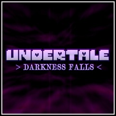 [Undertale: Darkness Falls] - The Story
