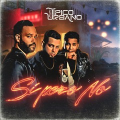 Tipico Urbano - Si Pero No