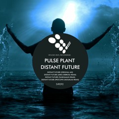 Pulse Plant - Distant Future (Original Mix)