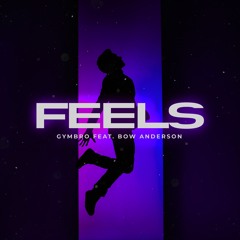 GYMBRO - Feels (feat. Bow Anderson)