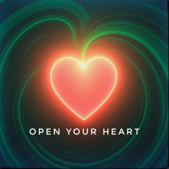 Open Your Heart