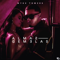 Almas Gemelas - Myke Towers [D-RIKE 2 Versiones] Edit - Coro   "Free Download"