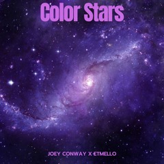 Joey Conway x ETMello - Color Stars