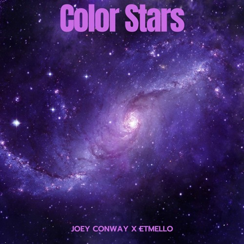 Joey Conway x ETMello - Color Stars (Free Download)