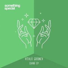 PREMIERE: Vitalii Gridnev - Glavnoe (Original Mix) [Something Special]