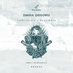 Premiere: Simina Grigoriu  - Confiscate [Kuukou]