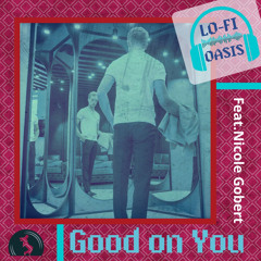 Good on You (feat. Nicole Gobert)