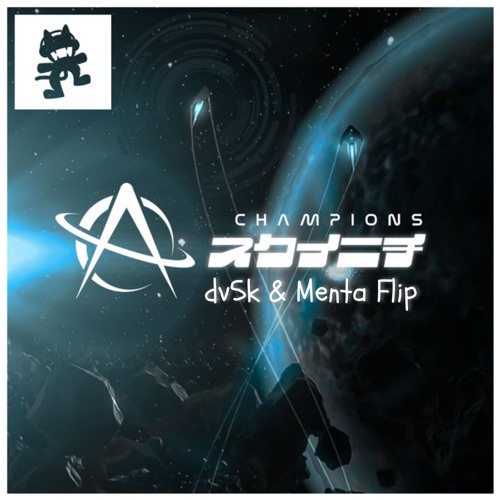 Champions [dv5k x Menta Flip]