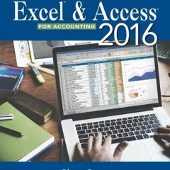 [View] EPUB KINDLE PDF EBOOK Using Microsoft Excel and Access 2013 for Accounting (wi