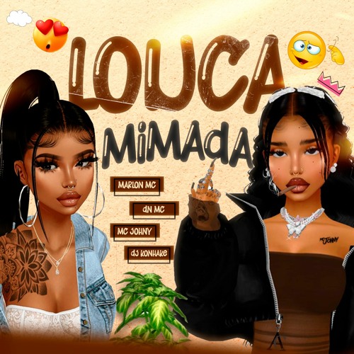 Louca Mimada - Marllon Mc, Mc Dn, Mc Johny (Prod. Dj Konhake)